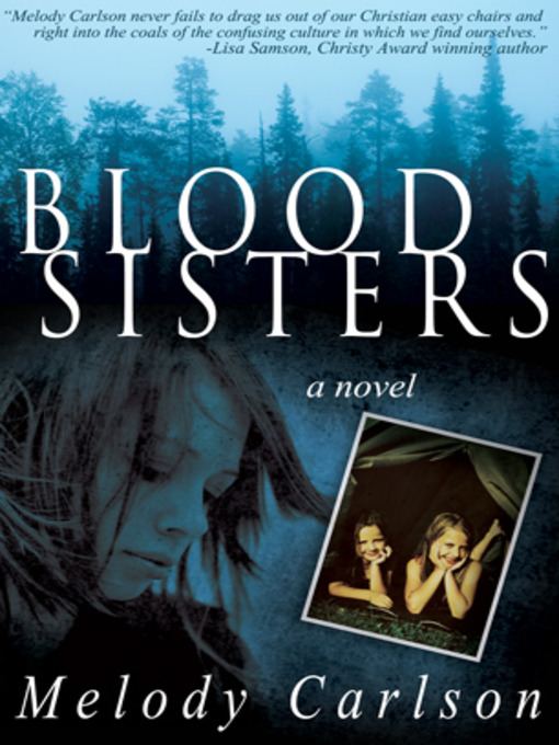 Title details for Blood Sisters by Melody Carlson - Available